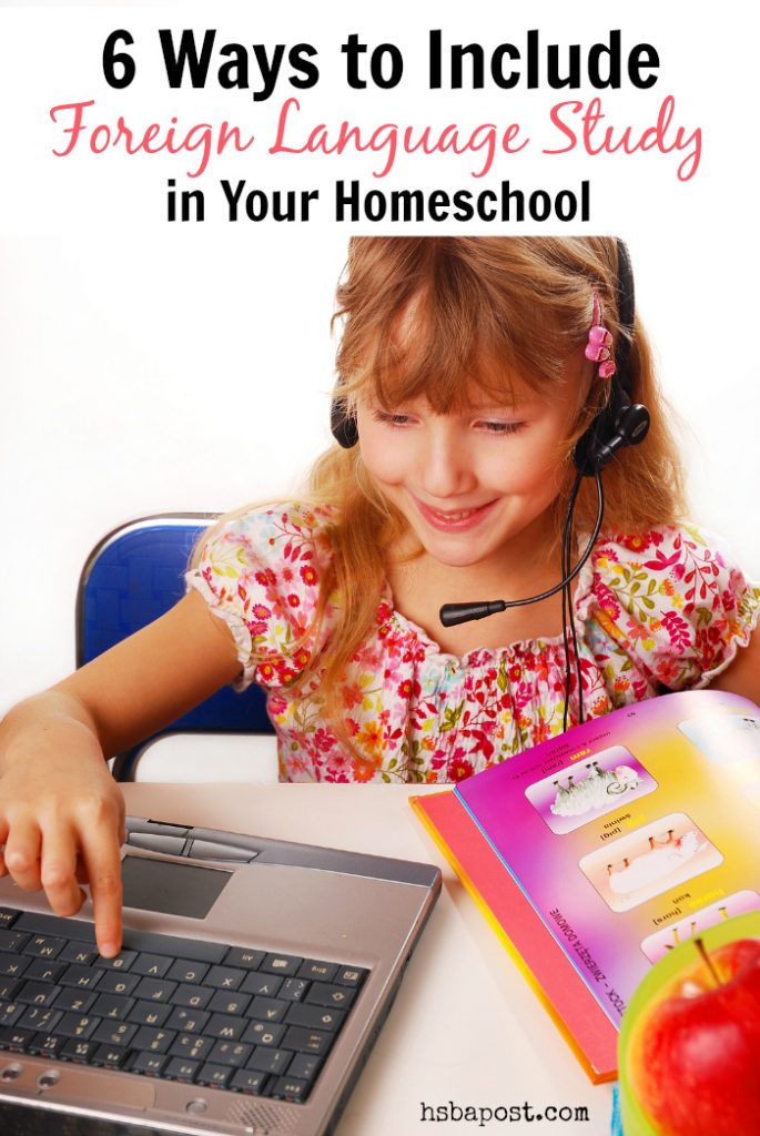 6 Ways to Include Foreign Language Study in Your Homeschool - The ...